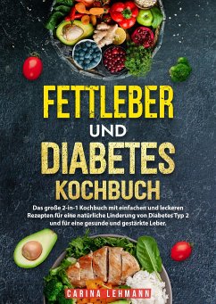 Fettleber und Diabetes Kochbuch - Lehmann, Carina