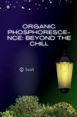 Organic Phosphorescence: Beyond the Chill