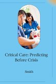 Critical Care: Predicting Before Crisis