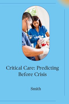 Critical Care: Predicting Before Crisis - Smith
