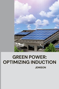 Green Power: Optimizing Induction - Jemison