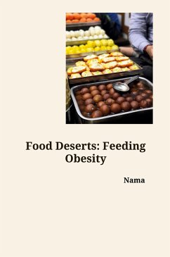 Food Deserts: Feeding Obesity - Nama