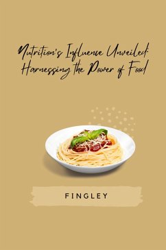 Nutrition's Influence Unveiled: Harnessing the Power of Food - Fingley