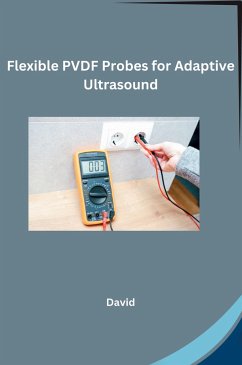 Flexible PVDF Probes for Adaptive Ultrasound - David