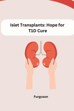 Islet Transplants: Hope for T1D Cure - Furguson