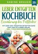Leber entgiften Kochbuch - Ernährung... - Bild 1