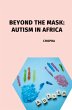 Beyond the Mask: Autism in Africa - Bild 1
