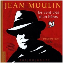 Jean Moulin - Les cent vies d'un héros - Daeninckx, Didier