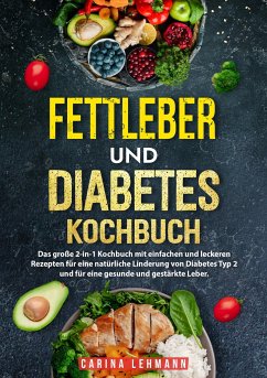 Fettleber und Diabetes Kochbuch - Lehmann, Carina