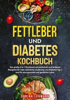 Fettleber und Diabetes Kochbuch - Lehmann, Carina