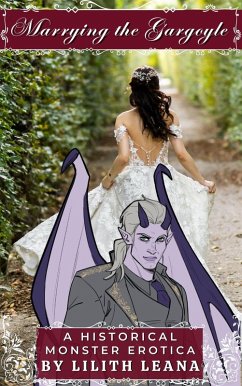 Marrying the Gargoyle (Marrying the Monsters) (eBook, ePUB) - Leana, Lilith