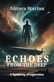 Echoes From The Deep: A Symphony Of Exploration (eBook, ePUB)