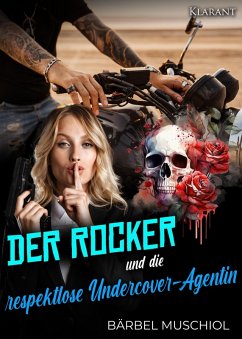 Cover Der Rocker und die respektlose Undercover-Agentin (eBook, ePUB)