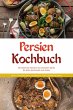 Persien Kochbuch: Die leckersten... - Bild 1