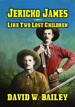 Jericho James - Like Two Lost Children (eBook, ePUB) - Bailey, David W.