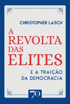 A revolta das elites (eBook, ePUB) - Lasch, Christopher