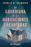 La guardiana de las habitaciones encantadas (eBook, ePUB)