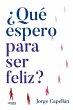 ¿Qué espero para ser feliz? (eBook,... - Bild 1