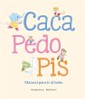 Caca, pedo, pis. Manual para ir al... - Bild 1