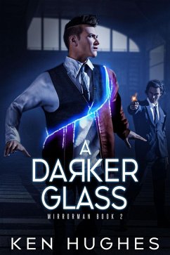 Cover A Darker Glass (Mirrorman, #2) (eBook, ePUB)