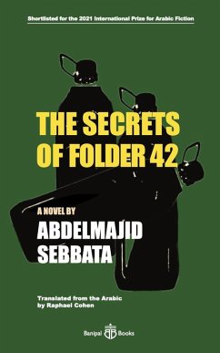 The Secrets of Folder 42 (eBook, ePUB) - Sebbata, Abdelmajid The Secrets of Folder 42 (eBook, ePUB) - Sebbata, Abdelmajid