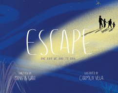 Escape: One Day We Had to Run (fixed-layout eBook, ePUB) - and Wah, Ming