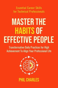 Cover Master the Habits of Effective People (Essential Career Skills for Technical Professionals, #2) (eBook, ePUB)
