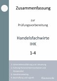 Zusammenfassung zur Prüfungsvorbereitung geprüfter Handelsfachwirt IHK