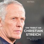 Ein Tribut an Christian Streich