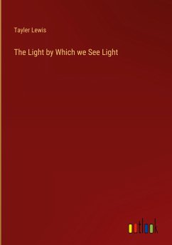 The Light by Which we See Light