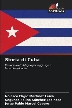 Storia di Cuba - Martínez Leiva, Nolazco Eligio;Sánchez Espinosa, Segundo Felino;Marcel Cepero, Jorge Pablo