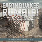 Earthquakes Rumble! Understanding Earthquakes, Causes, Epicenter and Measurements   Earthquakes   Grade 6-8 Earth Science