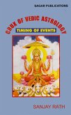 Crux of Vedic Astrology-Timing of Events (eBook, ePUB)