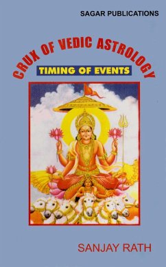 Crux of Vedic Astrology-Timing of Events (eBook, ePUB) - Rath, Sanjay
