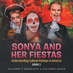 Sonya and Her Fiestas   Understanding Cultural Holidays in America Grade 2   Children's Geography & Cultures Books