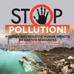 Stop Pollution! Positive and Negative Human Impacts on Earth's Resources   Conservation   Grade 6-8 Earth Science