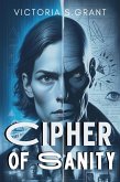 Cipher of Sanity (eBook, ePUB) Cipher of Sanity (eBook, ePUB)