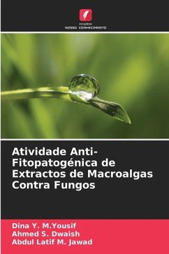 Atividade Anti-Fitopatogénica de Extractos de Macroalgas Contra Fungos - Y. M.Yousif, Dina;S. Dwaish, Ahmed;M. Jawad, Abdul Latif