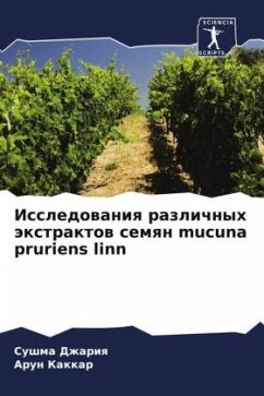 Issledowaniq razlichnyh äxtraktow semqn mucuna pruriens linn - Dzhariq, Sushma;Kakkar, Arun