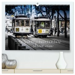 San Francisco - street view (hochwertiger Premium Wandkalender 2025 DIN A2 quer), Kunstdruck in Hochglanz