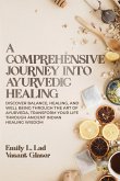 A Comprehensive Journey into Ayurvedic Healing