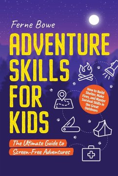 Adventure Skills for Kids - Bowe, Ferne