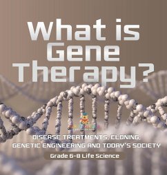 What is Gene Therapy? Disease Treatments, Cloning, Genetic Engineering and Today's Society   Grade 6-8 Life Science - Baby