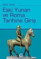 Eski Yunan ve Roma Tarihine Giris - Tekin, Oguz