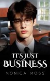 It's Just Business (The Chance Encounters Series, #65) (eBook, ePUB)