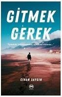 Gitmek Gerek - Saygin, Cihan