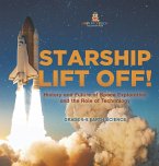 Starship Lift Off! History and Future of Space Exploration and the Role of Technology   Grade 6-8 Earth Science