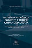 Da Análise Econômica do Direito à Análise Jurídica da Economia (eBook, ePUB) Da Análise Econômica do Direito à Análise Jurídica da Economia (eBook, ePUB)