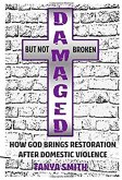 Damaged But Not Broken (eBook, ePUB)