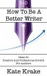 How To Be A Better Writer (The Creative... - Bild 1